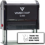 Vivid Stamp Thank You For Always Being There Self Inking Rubber Stamp