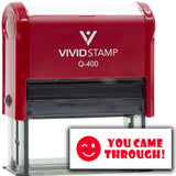 Vivid Stamp You Came Through! Stamps For Grading Self-Inking Rubber Stamps