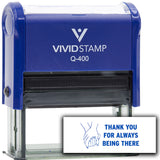 Vivid Stamp Thank You For Always Being There Self Inking Rubber Stamp