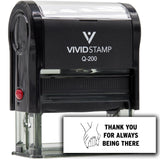 Vivid Stamp Thank You For Always Being There Self Inking Rubber Stamp