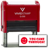 Vivid Stamp You Came Through! Stamps For Grading Self-Inking Rubber Stamps