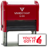 Vivid Stamp You?ve Got It Self Inking Rubber Stamp