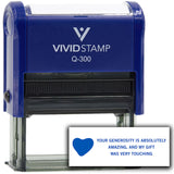 Vivid Stamp Your Generosity Is Absolutely Amazing, And My Gift Was Very Touching Self Inking Rubber Stamp