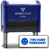Vivid Stamp You Came Through! Stamps For Grading Self-Inking Rubber Stamps