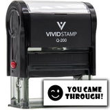 Vivid Stamp You Came Through! Stamps For Grading Self-Inking Rubber Stamps