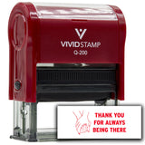 Vivid Stamp Thank You For Always Being There Self Inking Rubber Stamp