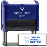 Vivid Stamp Thank You For Always Being There Self Inking Rubber Stamp