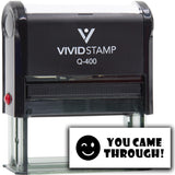 Vivid Stamp You Came Through! Stamps For Grading Self-Inking Rubber Stamps