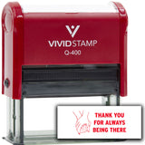 Vivid Stamp Thank You For Always Being There Self Inking Rubber Stamp