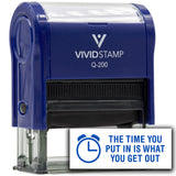 Vivid Stamp The Time You Put In Is What You Get Out Self-Inking Rubber Stamps