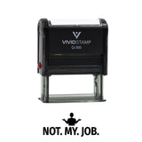 Vivid Stamp Not My Job Business Self-Inking Rubber Stamps