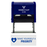 Vivid Stamp Make Yourself a Priority Medical Self-Inking Rubber Stamps