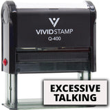 Vivid Stamp Excessive Talking Self Inking Rubber Stamp
