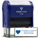 Vivid Stamp Your Generosity Is Absolutely Amazing, And My Gift Was Very Touching Self Inking Rubber Stamp
