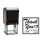 Square Thank You For Being There Self Inking Rubber Stamp Size 1-5/8"